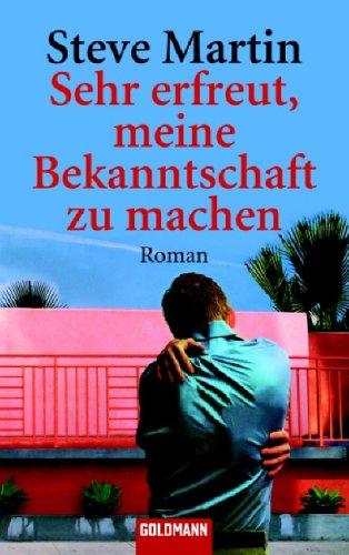 Sehr erfreut, meine Bekanntschaft zu machen: Roman