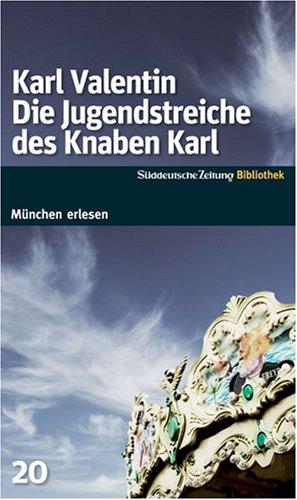 Die Jugendstreiche des Knaben Karl. SZ-München Bibliothek