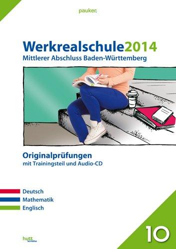 pauker. / Werkrealschule 2014 - Mittlerer Abschluss Baden-Württemberg: Originalprüfungen mit Trainingsteil und Audio-CD