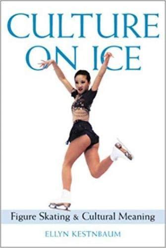 Kestnbaum, E: Culture on Ice: Figure Skating & Cultural Meaning