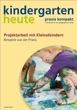 Projektarbeit mit Kleinstkindern: Beispiele aus der Praxis