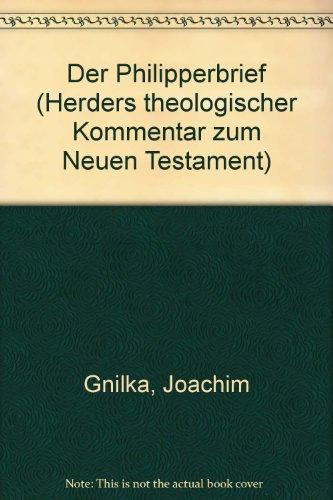 Herders theologischer Kommentar zum Neuen Testament: Der Philipperbrief