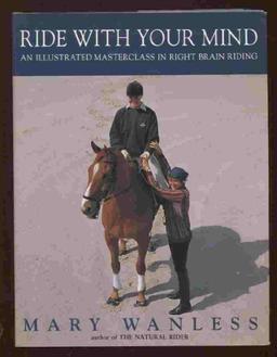 Ride With Your Mind: An Illustrated Masterclass in Right Brain Riding