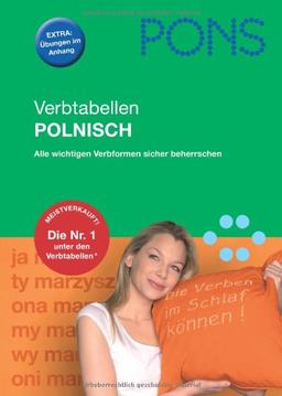 PONS Verbtabellen Polnisch: Alle wichtigen Verbformen sicher beherrschen