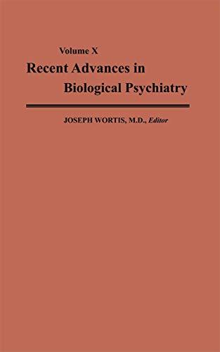 Recent Advances in Biological Psychiatry: The Proceedings of the Twenty-Second Annual Convention and Scientific Program of the Society of Biological Psychiatry, Detroit, Michigan, May 5–7, 1967