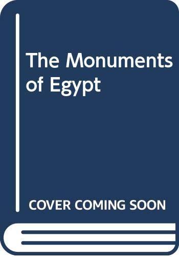 The Monuments of Egypt: An A-Z Companion to Ancient Egyptian Architecture