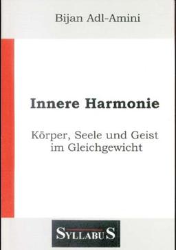 Innere Harmonie: Körper, Seele und Geist im Gleichgewicht