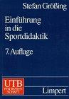 Einführung in die Sportdidaktik. Lehren und Lernen im Sportunterricht.