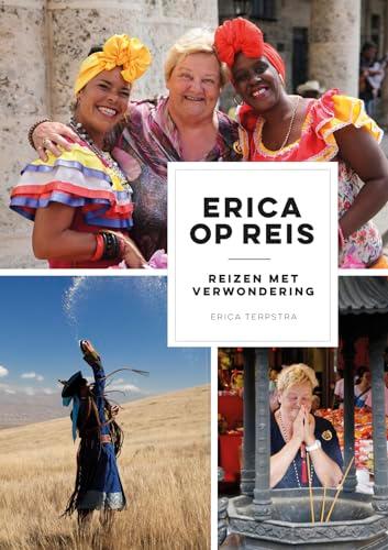 Erica op reis: reizen met verwondering