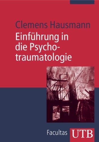 Einführung in die Psychotraumatologie (Uni-Taschenbücher M)