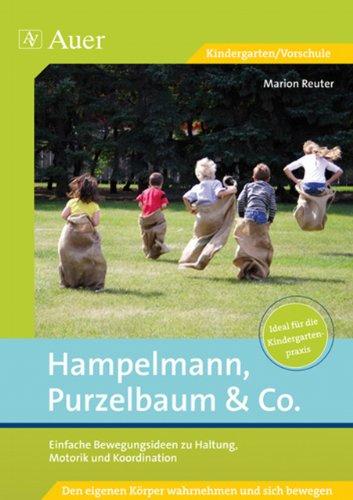 Hampelmann, Purzelbaum & Co.: Einfache Bewegungsideen zu Haltung, Motorik und Koordination (1. Klasse/Vorschule)