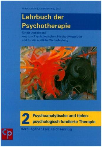 Lehrbuch der Psychotherapie, Bd.2 : Psychoanalytische und tiefenpsychologisch fundierte Therapie