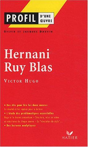 Hernani (1830), Ruy Blas (1838), Hugo