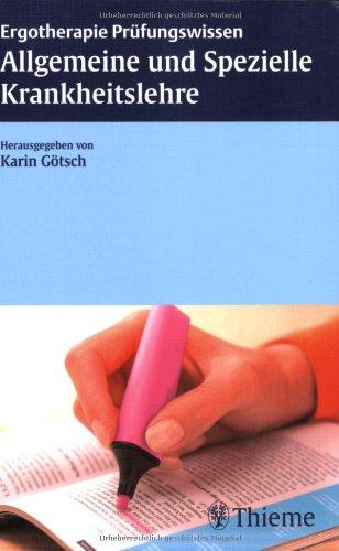 Allgemeine und spezielle Krankheitslehre: Ergotherapie Prüfungswissen