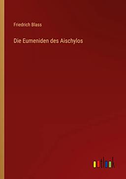 Die Eumeniden des Aischylos