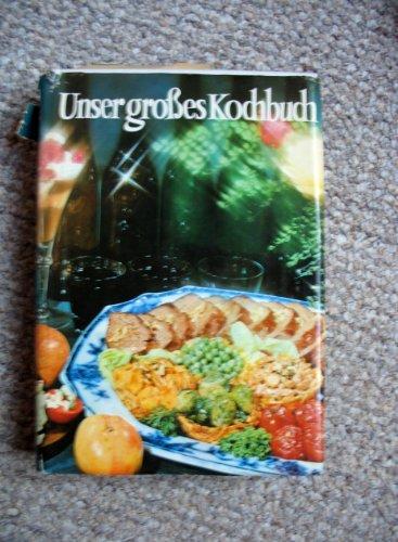 Unser großes Kochbuch: Vom Frühstück bis zum Abendbrot