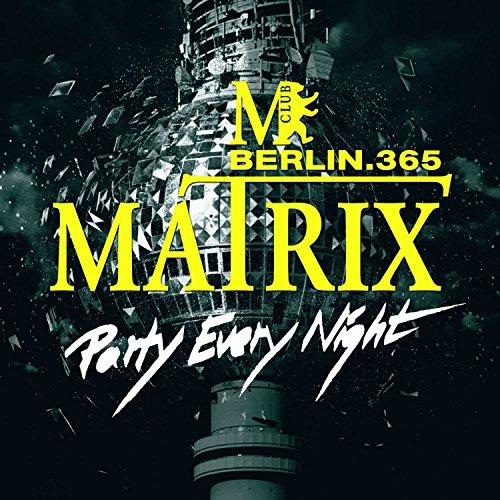 Matrix Club Berlin-Party Every Night