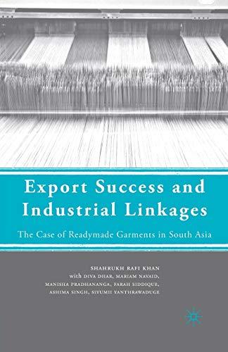 Export Success and Industrial Linkages: The Case of Readymade Garments in South Asia