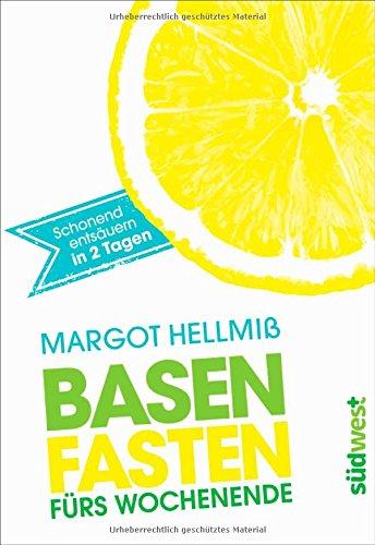 Basenfasten fürs Wochenende: Schonend entsäuern in zwei Tagen