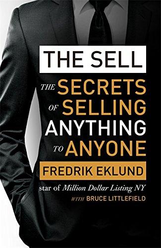 The Sell: The Secrets of Selling Anything to Anyone