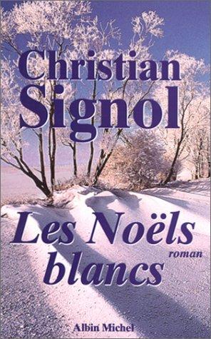 Ce que vivent les hommes Tome 1 : Les Noëls blancs