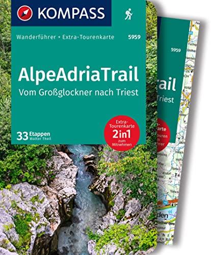 KOMPASS Wanderführer AlpeAdriaTrail, Vom Großglockner nach Triest, 33 Etappen: mit Extra-Tourenkarte, GPX-Daten zum Download