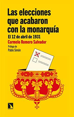 Las elecciones que acabaron con la monarquía: El 12 de abril de 1931 (Mayor, Band 934)