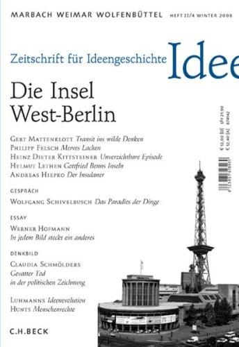 Zeitschrift für Ideengeschichte Heft II/4 Winter 2008: Westberlin - Ideen der Insel