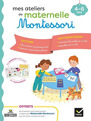 Mes ateliers de maternelle Montessori : 4-6 ans