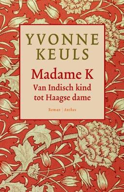 Madame K: van Indisch kind tot Haagse dame