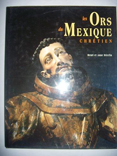 Les ors du Mexique chrétien