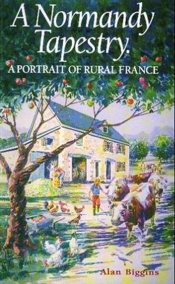 Normandy Tapestry: A Portrait of Rural France