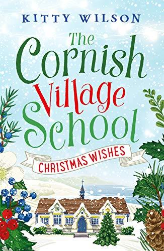 The Cornish Village School - Christmas Wishes (Cornish Village School series, Band 4)