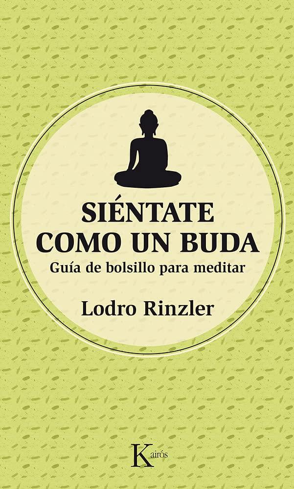 Siéntate como un Buda : guía de bolsillo para meditar (Sabiduría perenne)