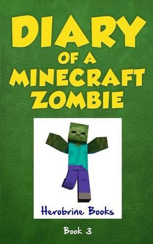 Diary of a Minecraft Zombie Book 3: When Nature Calls