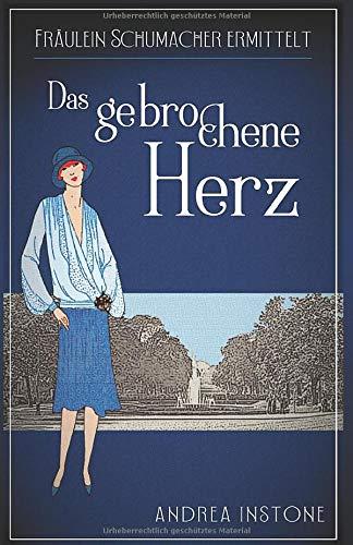 Das gebrochene Herz (Fräulein Schumacher, Band 7)