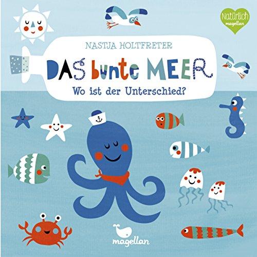 Das bunte Meer - Wo ist der Unterschied? (Bunte Welt)