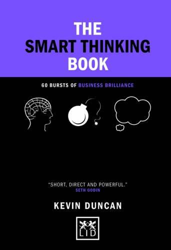 The Smart Thinking Book: 60 Bursts of Business Brilliance (Concise Advice Lab)