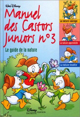 Manuel des Castors Juniors, n° 3 : Le Guide de la nature (Manuels)