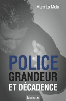 Police, grandeur et décadence