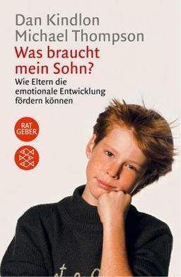 Was braucht mein Sohn? Wie Eltern die emotionale Entwicklung fördern können.