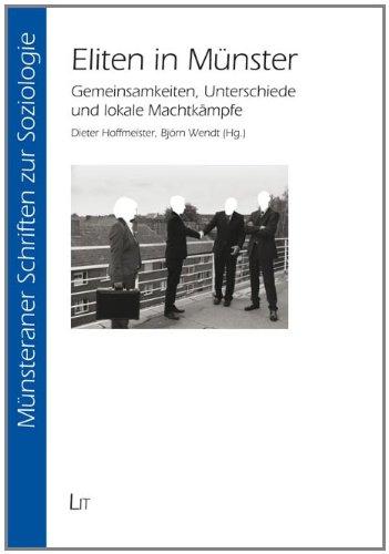 Eliten in Münster: Gemeinsamkeiten, Unterschiede und lokale Machtkämpfe