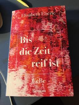 Bis die Zeit reif ist: CeBe