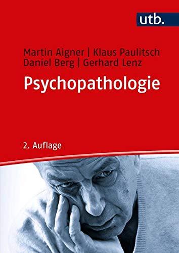 Psychopathologie: Anleitung zur psychiatrischen Exploration