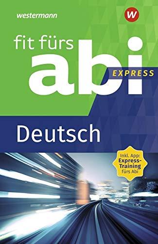 Fit fürs Abi Express: Deutsch