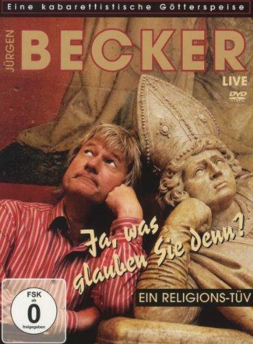 Jürgen Becker - Live/Ja, was glauben Sie denn?