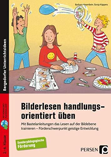 Bilderlesen handlungsorientiert üben: Mit Bastelanleitungen das Lesen auf der Bildebene trainieren - Förderschwerpunkt GE (2. bis 6. Klasse)