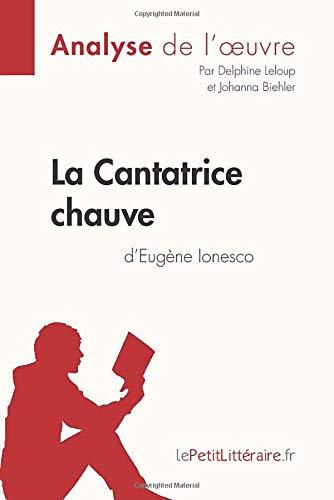 La Cantatrice chauve d'Eugène Ionesco (Analyse de l'oeuvre) : Analyse complète et résumé détaillé de l'oeuvre