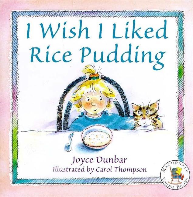 I Wish I Liked Rice Pudding (Picture Books)