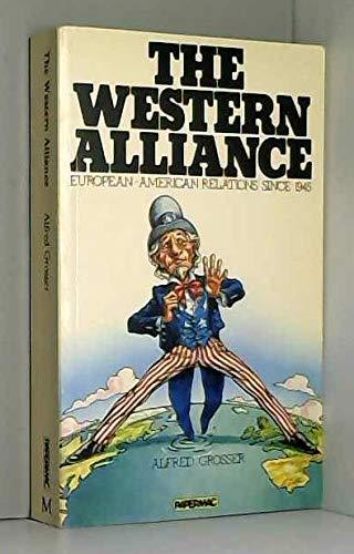 The Western Alliance: European-American Relations Since 1945: European Relations Since 1945 (Papermacs S.)